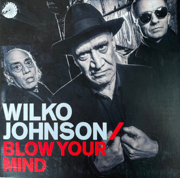 JOHNSON, WILKO  - BLOW YOUR MIND