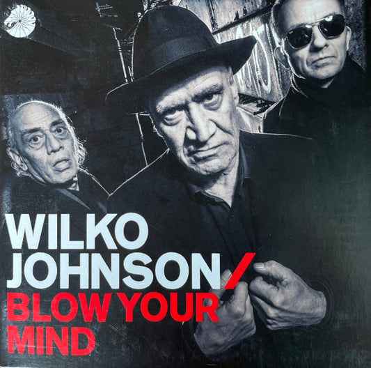 JOHNSON, WILKO  - BLOW YOUR MIND