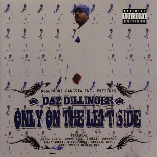 DILLINGER, DAZ  - ONLY ON THE LEFT SIDE