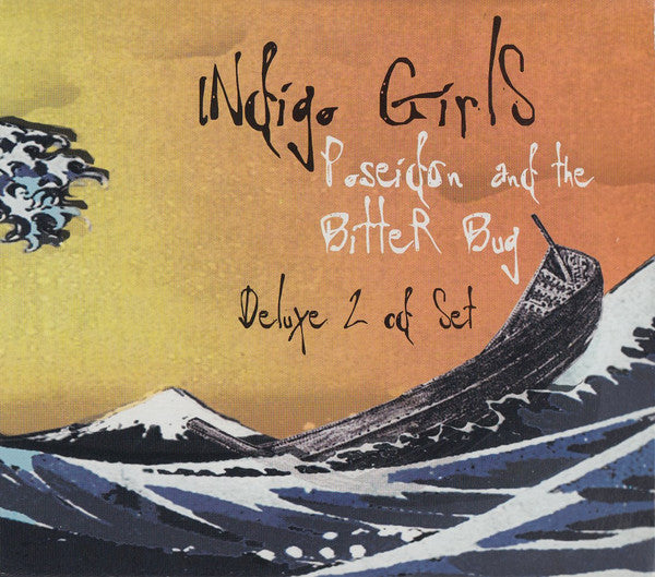 INDIGO GIRLS  - POSEIDON & THE BITTER BUG