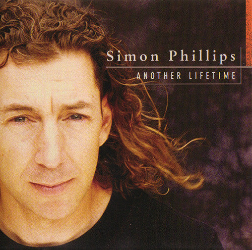 PHILLIPS, SIMON  - ANOTHER LIFETIME