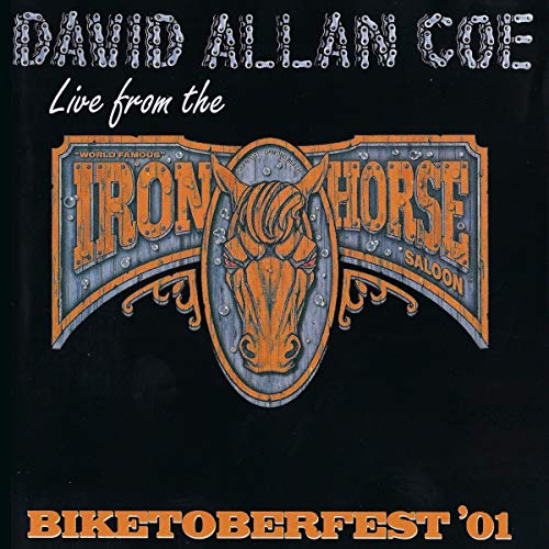 DAVID ALLAN COE - BIKETOBERFEST '01: LIVE FROM THE IRON HORSE SALOON (CD)