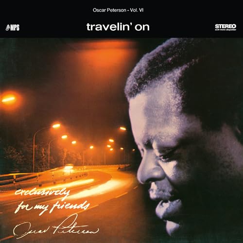 OSCAR PETERSON TRIO - TRAVELIN' ON (EXCLUSIVELY FOR MY FRIENDS VOL. 6) (BLACK LP)