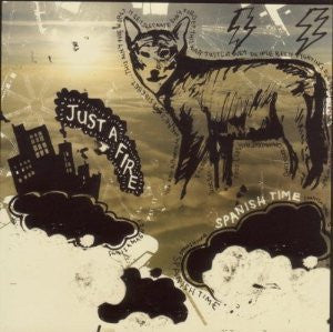 JUST A FIRE  - SPANISH TIME