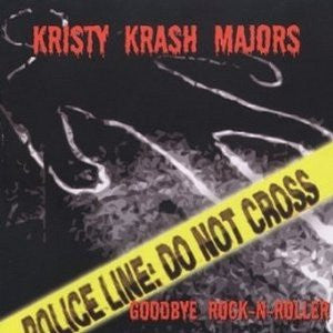 MAJORS, KRISTY-KRASH  - GOODBYE ROCK-N-ROLLER