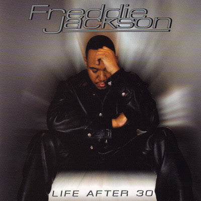 JACKSON, FREDDIE  - LIFE AFTER 30
