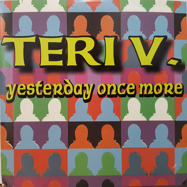TERI V.  - YESTERDAY ONCE MORE