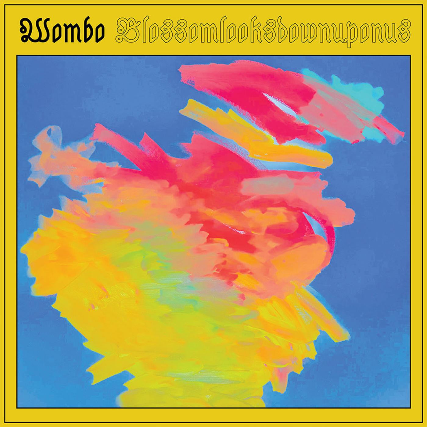 WOMBO - BLOSSOMLOOKSDOWNUPONUS (LEMON YELLOW COLOR VINYL)