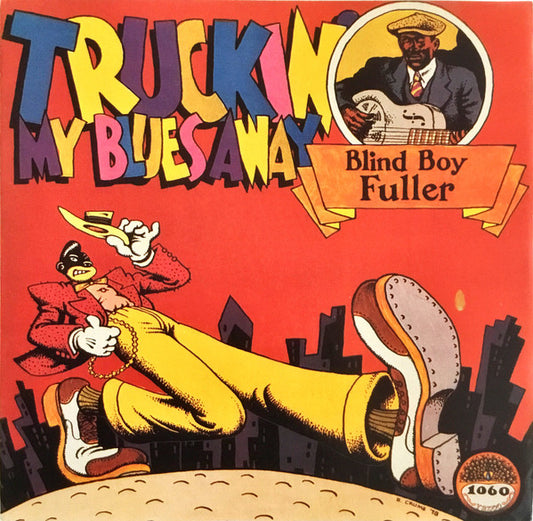 FULLER, BLIND BOY  - TRUCKIN' MY BLUES AWAY