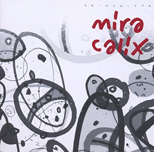 CALIX,MIRA - SKIMSKITTA (CD)