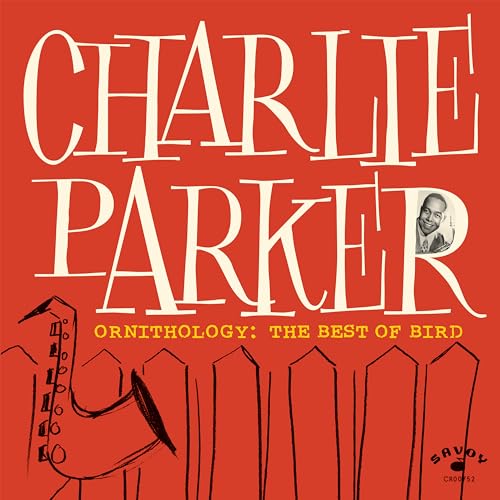 CHARLIE PARKER - ORNITHOLOGY: THE BEST OF BIRD (VINYL)