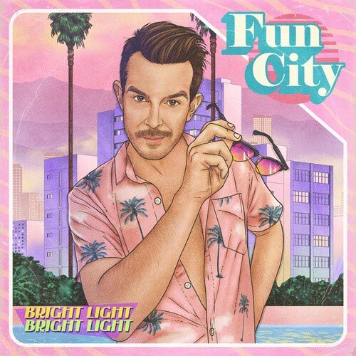 BRIGHT LIGHT BRIGHT LIGHT - FUN CITY (VINYL)