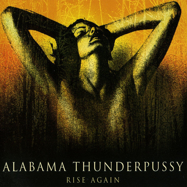 ALABAMA THUNDERPUSSY  - RISE AGAIN (BROWN COVER)