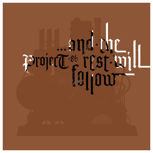 PROJECT 86 - AND THE REST WILL FOLLOW