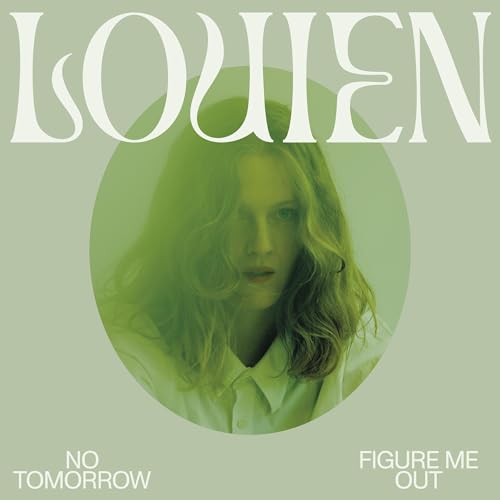 LOUIEN - NO TOMORROW / FIGURE ME OUT (VINYL)