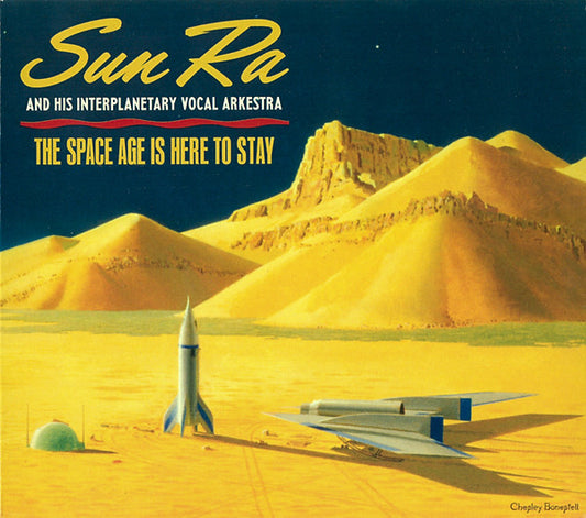 SUN RA  - SPACE AGE IS HERE TO STAY