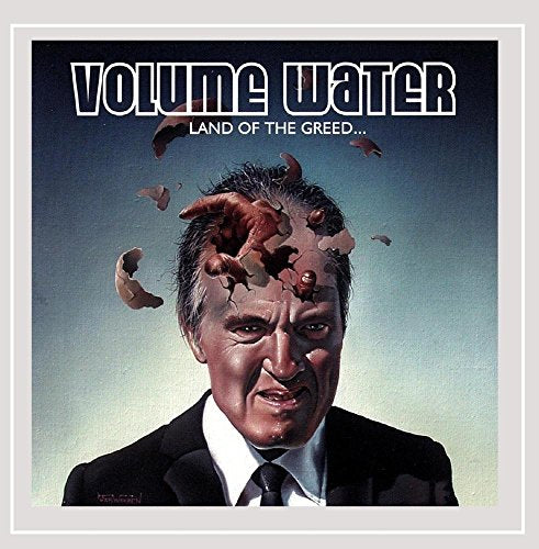 VOLUME WATER - LAND OF THE GREEDHOME OF THE SLAVE
