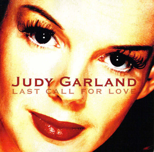 GARLAND, JUDY  - LAST CALL FOR LOVE (2CDS)