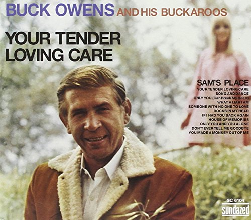 BUCK OWENS & HIS BUCKAROOS - TENDER LOVING CARE (CD)