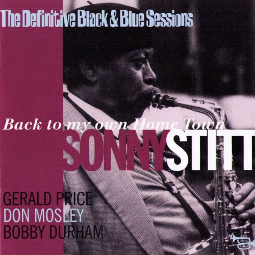 STITT, SONNY - BACK TO MY OWN HOME TOWN