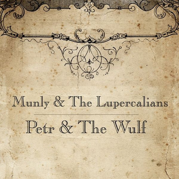 MUNLY & THE LUPERCALIANS  - PETER & THE WULF