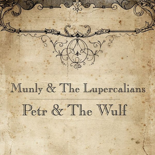 MUNLY & THE LUPERCALIANS  - PETER & THE WULF
