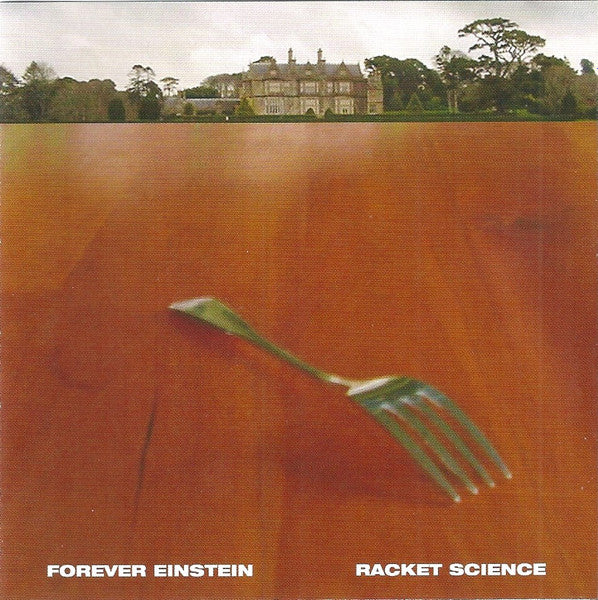 FOREVER EINSTEIN  - RACKET SCIENCE