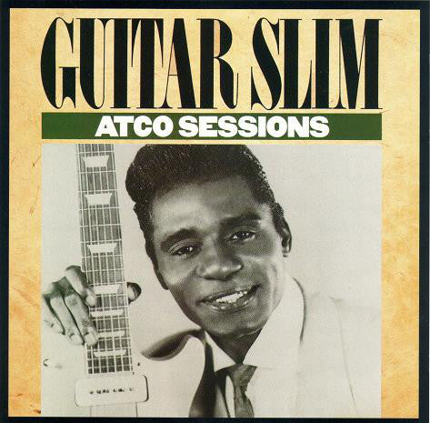 GUITAR SLIM  - ATCO SESSIONS