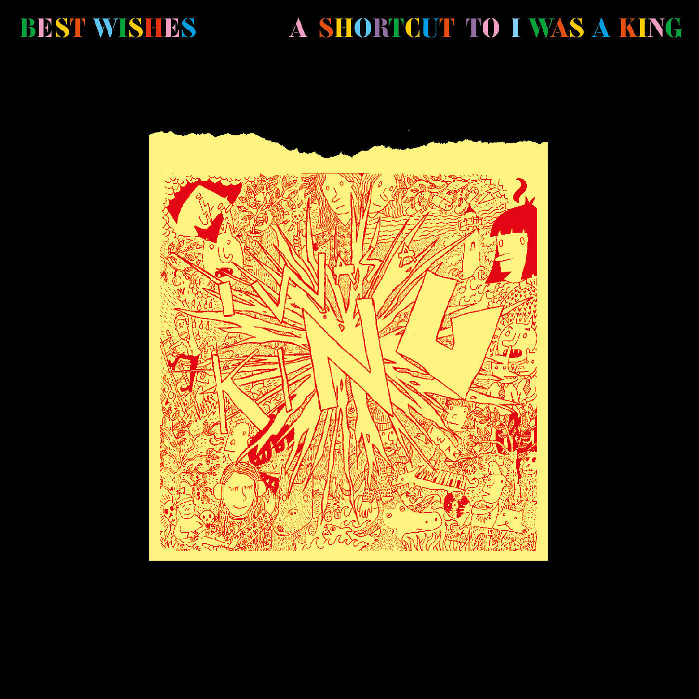 I WAS A KING - BEST WISHES - A SHORTCUT TO I WAS A KING