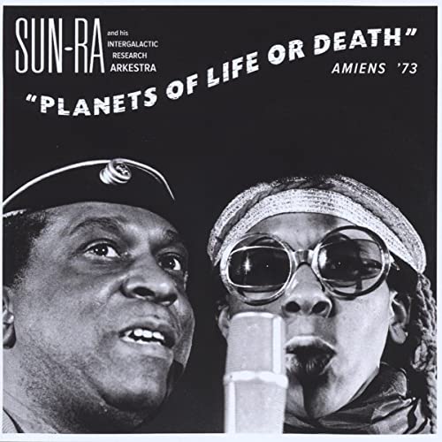 SUN RA - PLANETS OF LIFE OR DEATH: AMIENS 73 (CD)