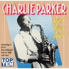 PARKER, CHARLIE  - BIRD FLIES HIGH