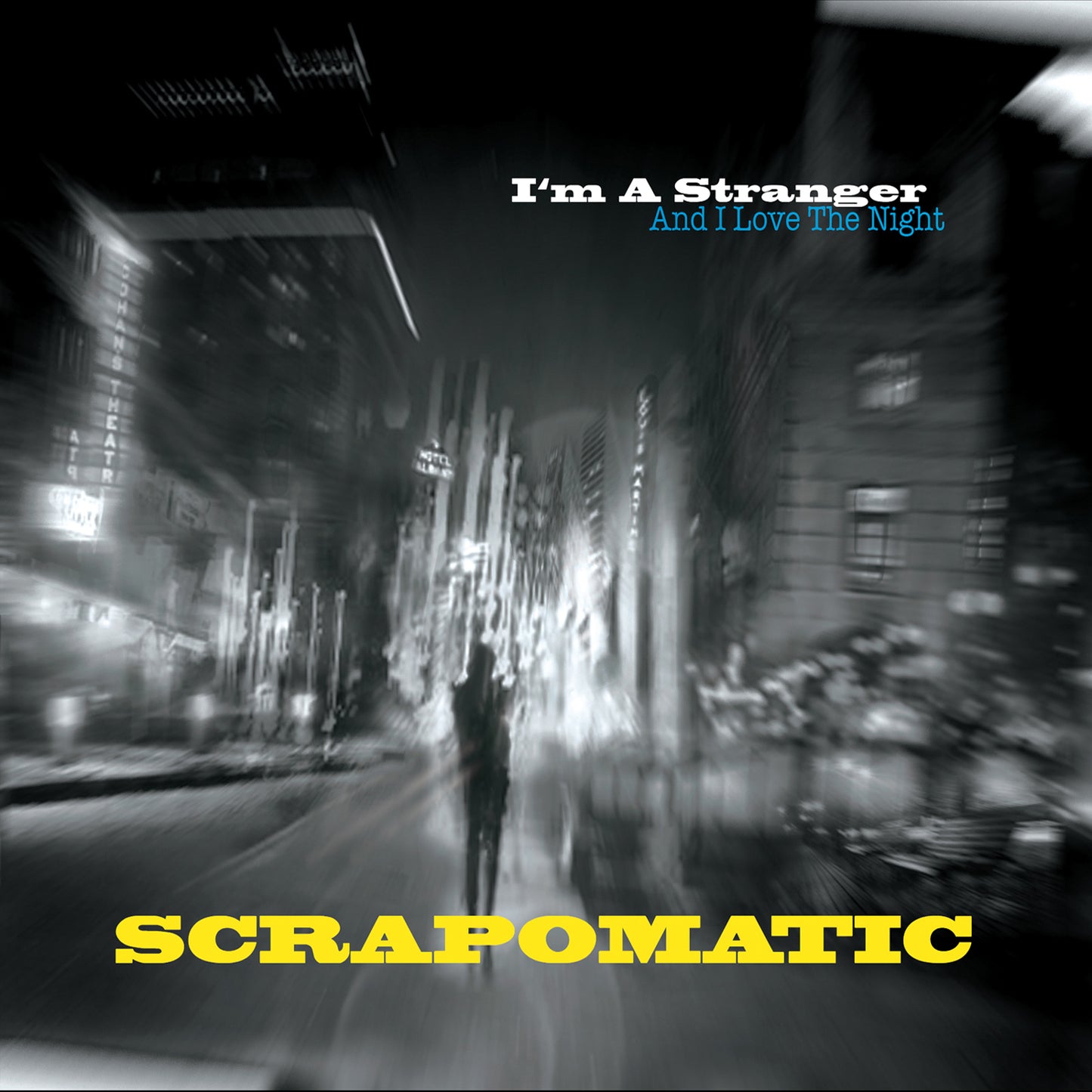 SCRAPOMATIC  - I'M A STRANGER & I LOVE...