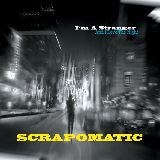 SCRAPOMATIC  - I'M A STRANGER & I LOVE...