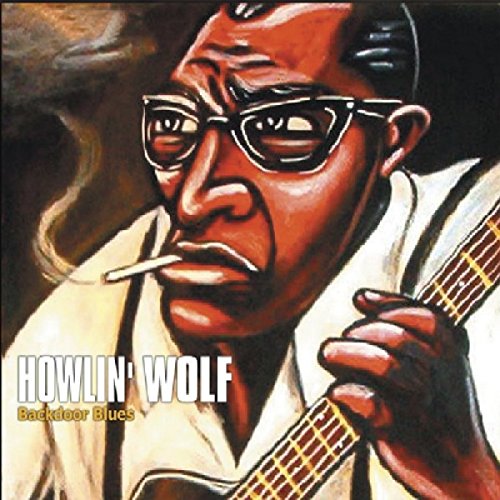 HOWLIN' WOLF - BACKDOOR BLUES