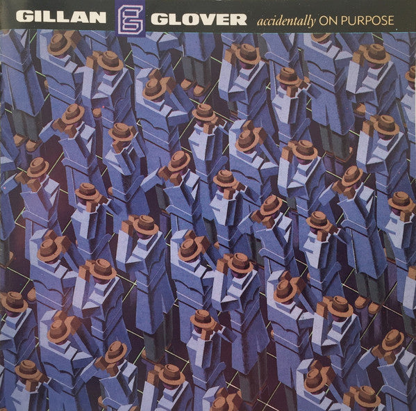 GILLAN & GLOVER  - ACCIDENTALLY ON PURPOSE