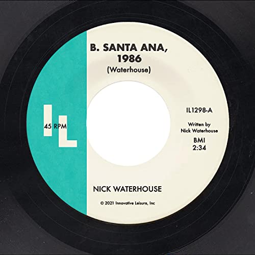 NICK WATERHOUSE - B. SANTA ANA B/W PUSHING TOO HARD (VINYL)