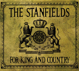 STANFIELDS  - FOR KING & COUNTRY