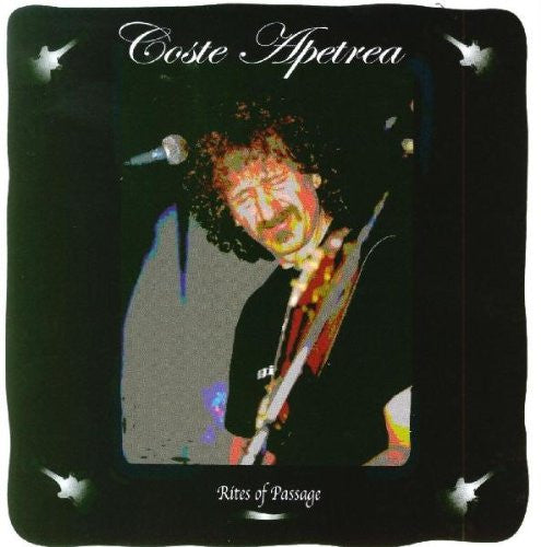 APETREA, COSTE  - RITES OF PASSAGE