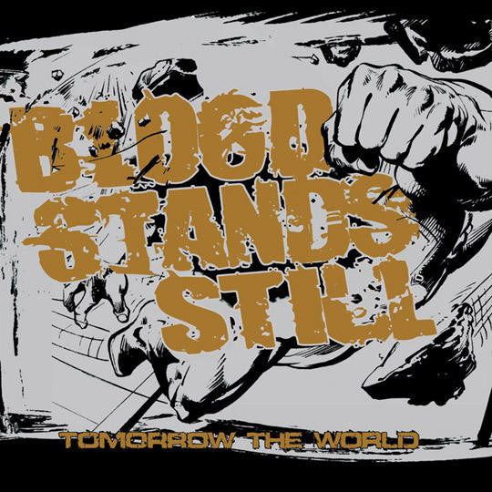 BLOOD STANDS STILL  - TOMORROW THE WORLD