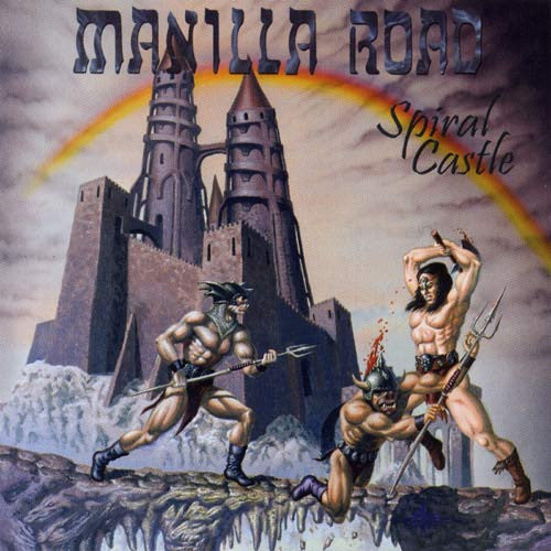 MANILLA ROAD  - SPIRAL CASTLE