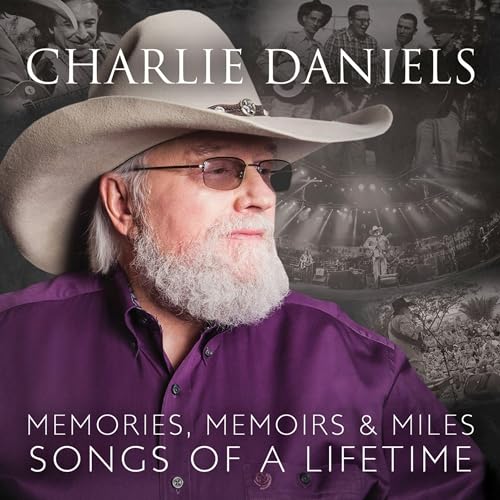 CHARLIE DANIELS - MEMORIES, MEMOIRS & MILES: SONGS OF A LIFETIME (VINYL)