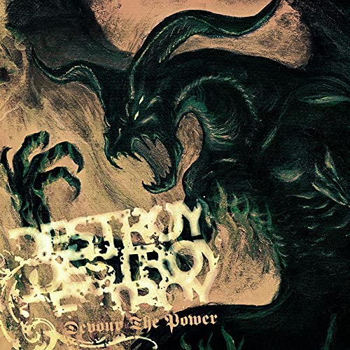 DESTROY DESTROY DESTROY  - DEVOUR THE POWER