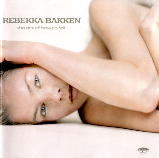 BAKKEN, REBEKKA  - ART OF HOW TO FALL