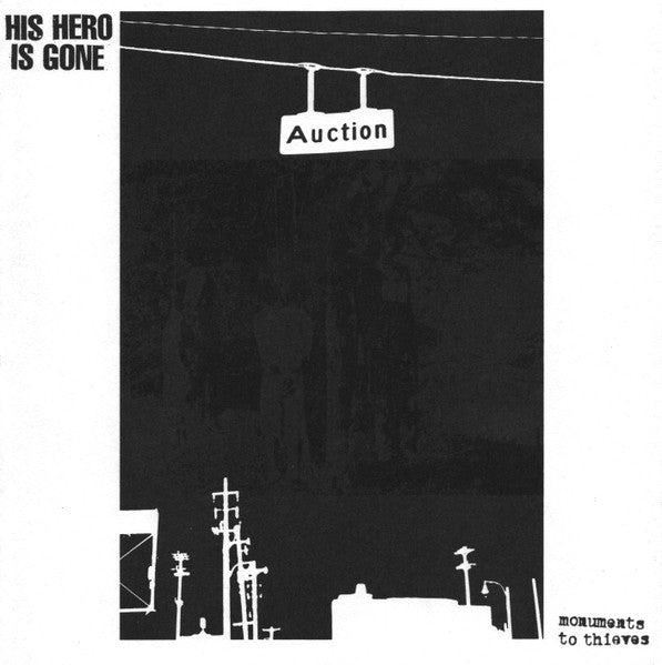 HIS HERO IS GONE  - MONUMENTS TO THIEVES