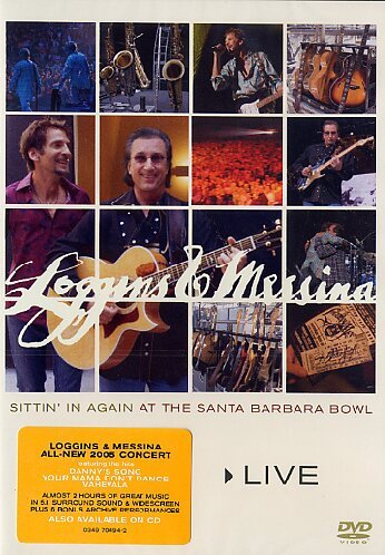 LOGGINS AND MESSINA: LIVE: SITTIN IN AGAIN AT SANTA BARBARA BOWL