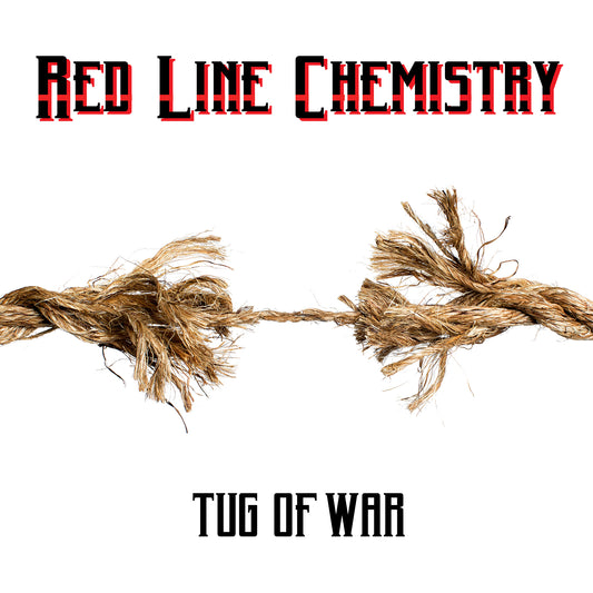 RED LINE CHEMISTRY  - TUG OF WAR
