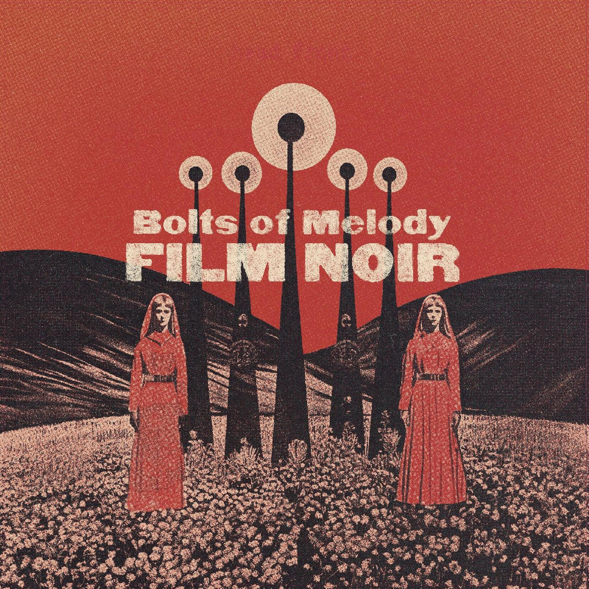 BOLTS OF MELODY - FILM NOIR