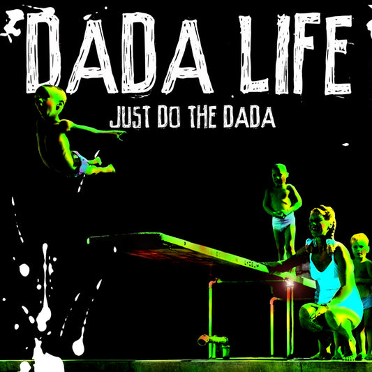 DADA LIFE  - JUST DO THE DADA