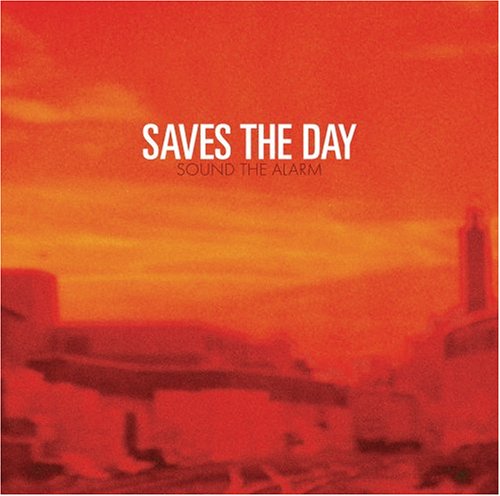 SAVES THE DAY - SOUND THE ALARM