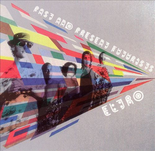 ELTRO  - PAST & PRESENT FUTURISTS